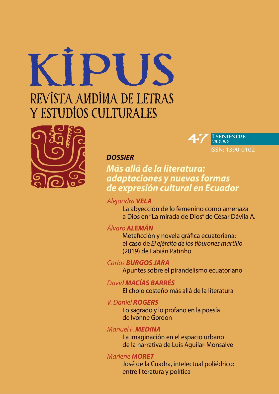 					Ver Núm. 47 (2020): Más allá de la literatura: adaptaciones y nuevas formas de expresión cultural en Ecuador
				